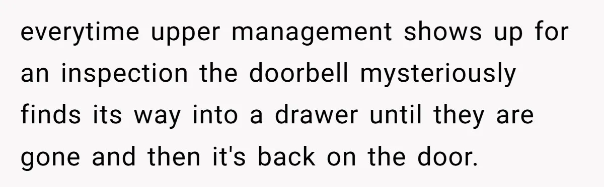Store Sets 15-Second Checkout Rule - Employee Follows It So Well Management Instantly Regrets It everytime upper management shows up for an inspection the doorbell mysteriously finds its way into a drawer until they are gone and then it's back on the door.