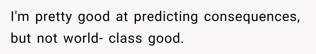 Store Sets 15-Second Checkout Rule - Employee Follows It So Well Management Instantly Regrets It I'm pretty good at predicting consequences, but not world- class good.