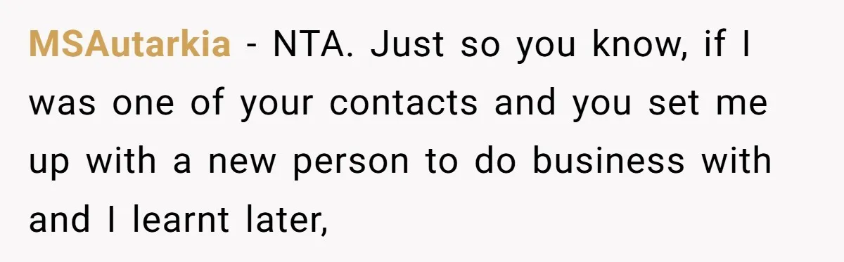 MSAutarkia − NTA. Just so you know, if I was one of your contacts and you set me up with a new person to do business with and I learnt...