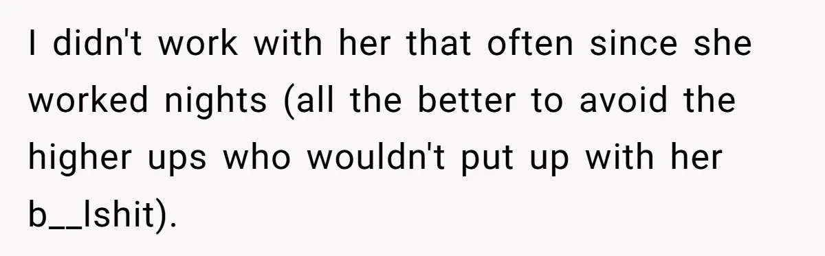 CNA Refuses To Learn Nurse’s Name, So Nurse Makes Sure She Gets Every Room’s Name Wrong I didn't work with her that often since she worked nights (all the better to avoid the higher ups who wouldn't put up with her b__lshit).