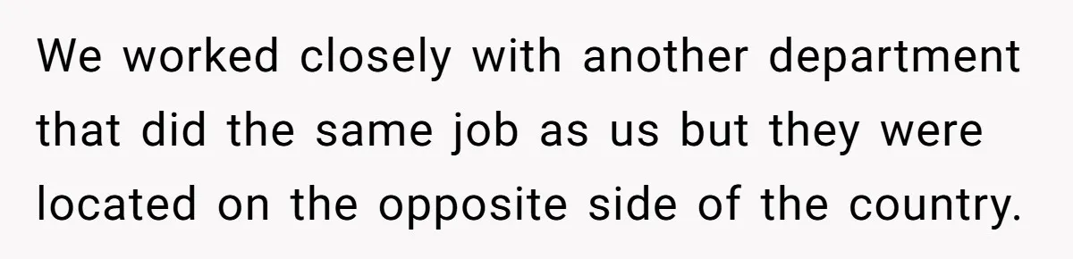 CNA Refuses To Learn Nurse’s Name, So Nurse Makes Sure She Gets Every Room’s Name Wrong We worked closely with another department that did the same job as us but they were located on the opposite side of the country.