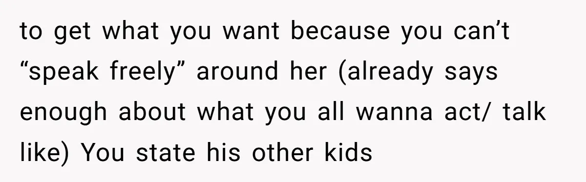 Dads Ban Niece From Fishing Trip, Get Called 'Dinosaurs' By Family to get what you want because you can’t “speak freely” around her (already says enough about what you all wanna act/ talk like) You state his other kids