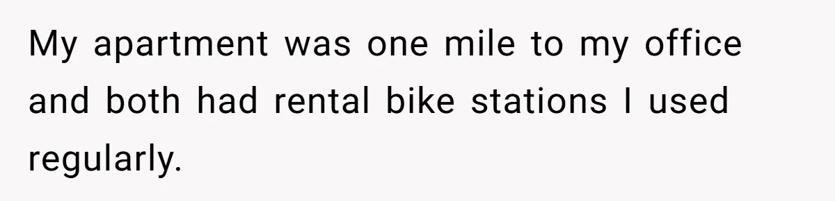 Injured Employee Silently Protests 60-Minute Lunch Break Time Policy, Outwits Clock-Watching Boss My apartment was one mile to my office and both had rental bike stations I used regularly.