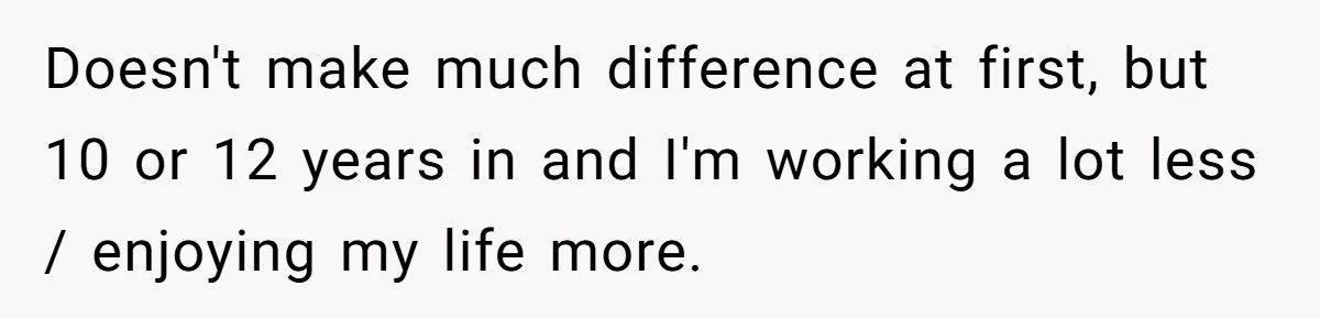 Injured Employee Silently Protests 60-Minute Lunch Break Time Policy, Outwits Clock-Watching Boss Doesn't make much difference at first, but 10 or 12 years in and I'm working a lot less / enjoying my life more.