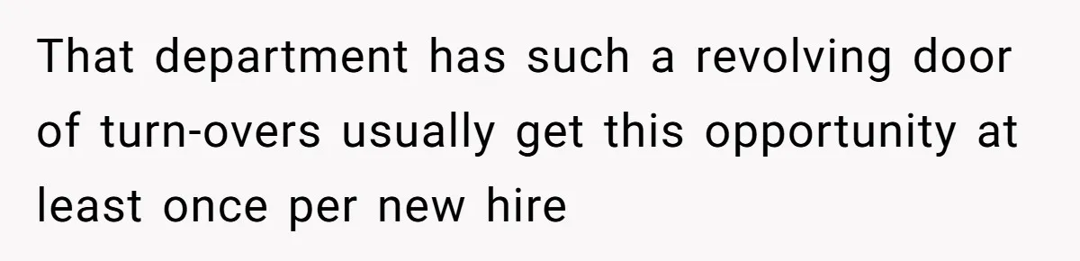 Injured Employee Silently Protests 60-Minute Lunch Break Time Policy, Outwits Clock-Watching Boss That department has such a revolving door of turn-overs usually get this opportunity at least once per new hire