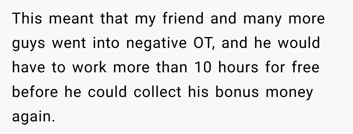 Injured Employee Silently Protests 60-Minute Lunch Break Time Policy, Outwits Clock-Watching Boss This meant that my friend and many more guys went into negative OT, and he would have to work more than 10 hours for free before he could collect his...