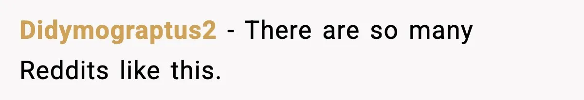 IT Removes His Admin Access, Then Panics When He Hands Them 30 Hours Of Work They Must Now Do Didymograptus2 − There are so many Reddits like this.