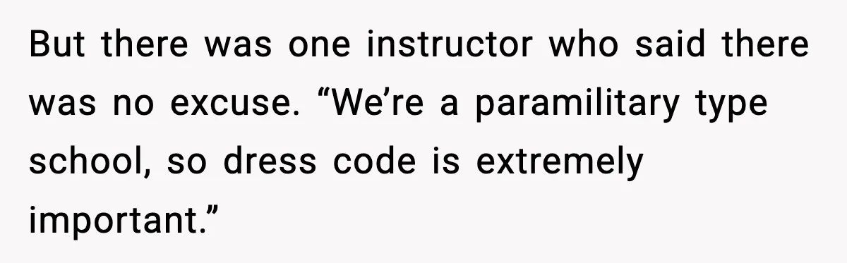 Fire-Academy Trainee Cuts Her Hair After Being Written Up For “Inappropriate” Style But there was one instructor who said there was no excuse. “We’re a paramilitary type school, so dress code is extremely important.”