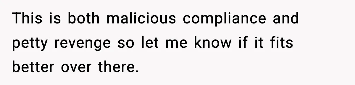 Traveler With Stomach Trouble Makes Seat Thief Rethink Her Choices This is both malicious compliance and petty revenge so let me know if it fits better over there.