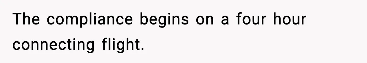 Traveler With Stomach Trouble Makes Seat Thief Rethink Her Choices The compliance begins on a four hour connecting flight.