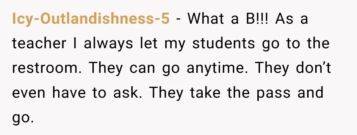 Icy-Outlandishness-5 − What a B!!! As a teacher I always let my students go to the restroom. They can go anytime. They don’t even have to ask. They take the...