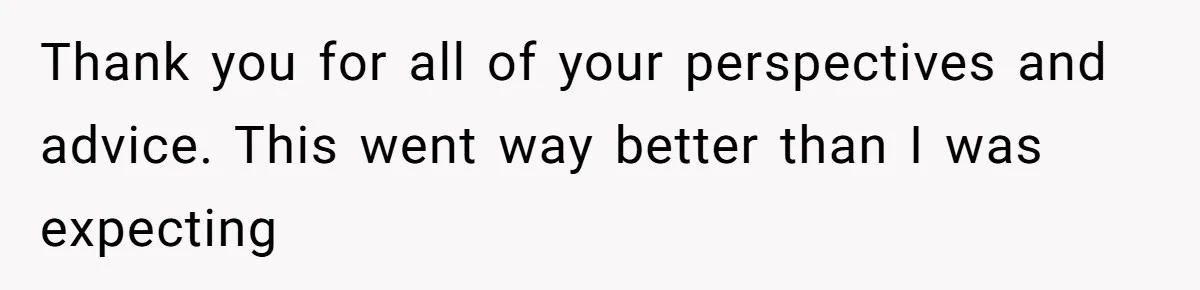 Thank you for all of your perspectives and advice. This went way better than I was expecting