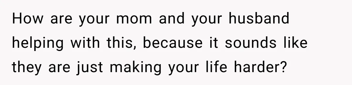 Pregnant Woman Trips Over Suitcase Husband Never Put Away, Husband Accuses Her Of Doing It “On Purpose” How are your mom and your husband helping with this, because it sounds like they are just making your life harder?