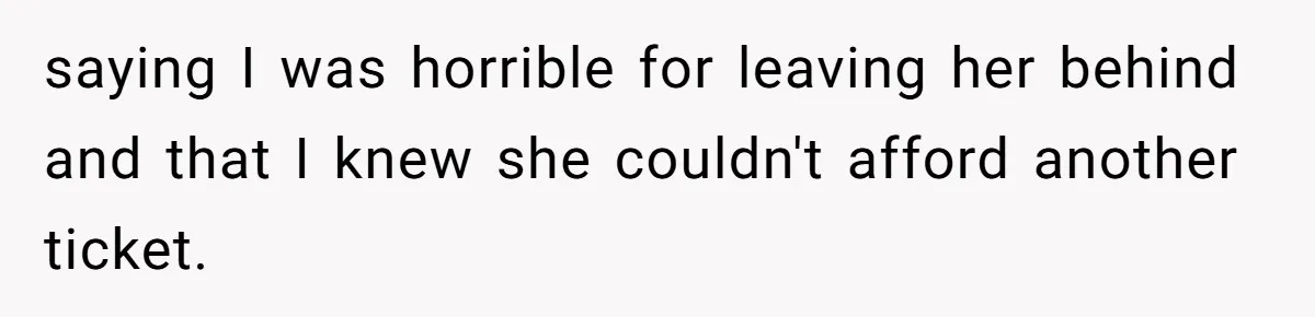 Redditor Ditches Late ‘Disabled’ Friend For Concert, Fair Or Foul? saying I was horrible for leaving her behind and that I knew she couldn't afford another ticket.