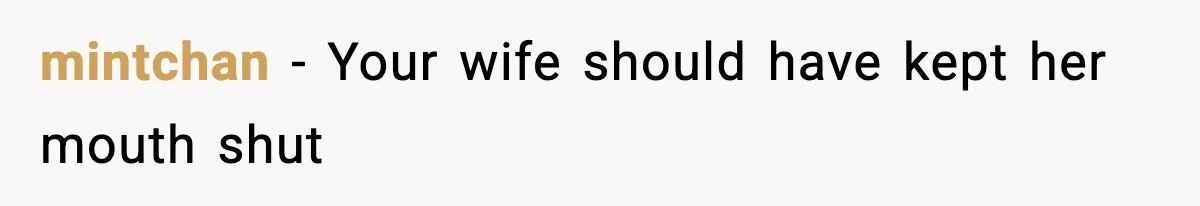 mintchan − Your wife should have kept her mouth shut