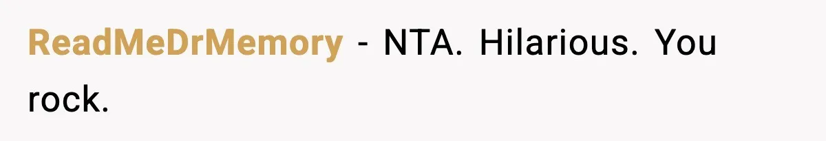 ReadMeDrMemory − NTA. Hilarious. You rock.