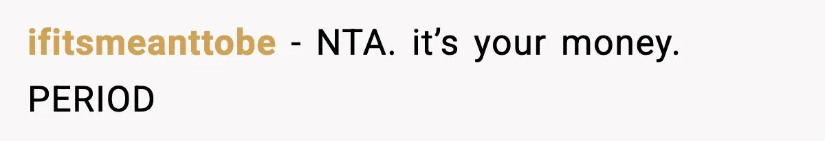 ifitsmeanttobe − NTA. it’s your money. PERIOD