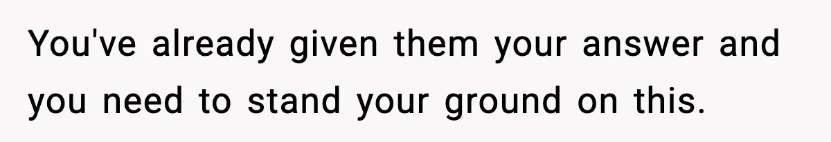Engagement Ring Tug-Of-War: Stepsister VS. Legacy You've already given them your answer and you need to stand your ground on this.