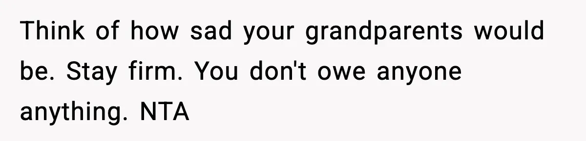 Engagement Ring Tug-Of-War: Stepsister VS. Legacy Think of how sad your grandparents would be. Stay firm. You don't owe anyone anything. NTA