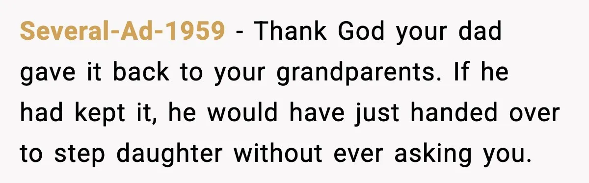 Engagement Ring Tug-Of-War: Stepsister VS. Legacy Several-Ad-1959 − Thank God your dad gave it back to your grandparents. If he had kept it, he would have just handed over to step daughter without ever asking you.
