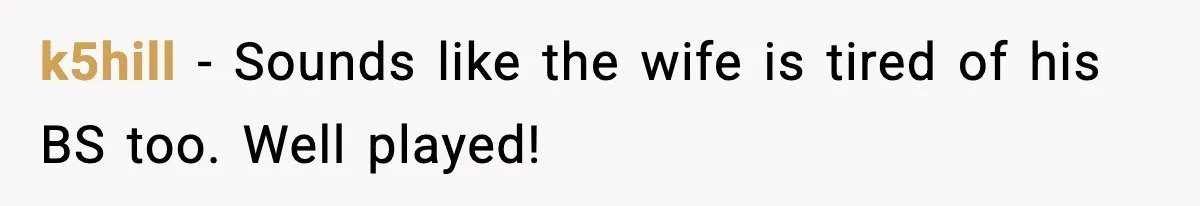 Seat for seat, decibel for decibel: how one quiet neighbor humbled a car bro k5hill - Sounds like the wife is tired of his BS too. Well played!