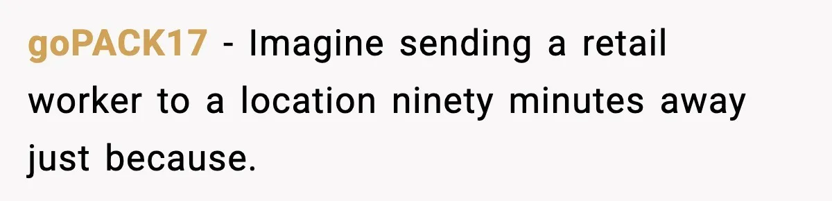 goPACK17 - Imagine sending a retail worker to a location ninety minutes away just because.