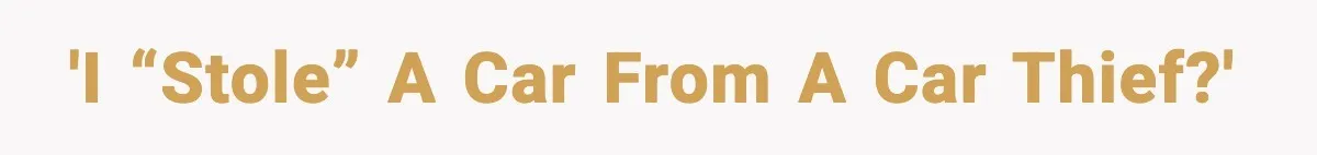 Thieves Try To Steal This Man's Car, But Somehow He “Steals” Their Stolen Honda Instead 'I “stole” a car from a car thief?'