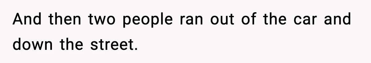 Thieves Try To Steal This Man's Car, But Somehow He “Steals” Their Stolen Honda Instead And then two people ran out of the car and down the street.