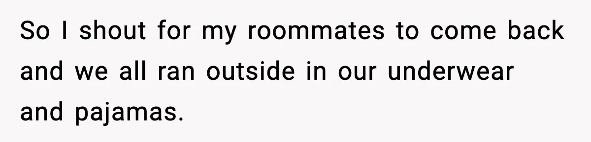 Thieves Try To Steal This Man's Car, But Somehow He “Steals” Their Stolen Honda Instead So I shout for my roommates to come back and we all ran outside in our underwear and pajamas.