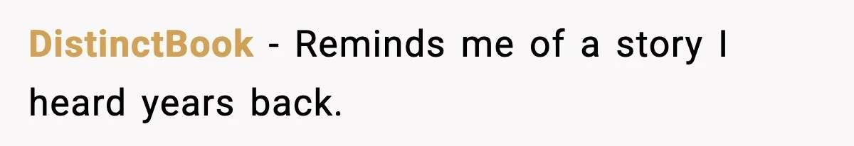 DistinctBook − Reminds me of a story I heard years back.