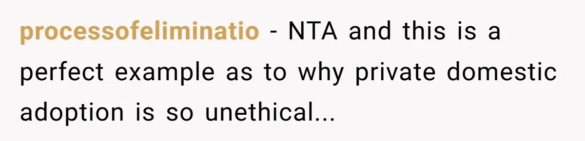 processofeliminatio - NTA and this is a perfect example as to why private domestic adoption is so unethical...