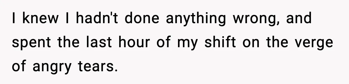 Boss Suspends Teen Worker For “Stealing,” Then Demands He Train His Replacement I knew I hadn't done anything wrong, and spent the last hour of my shift on the verge of angry tears.