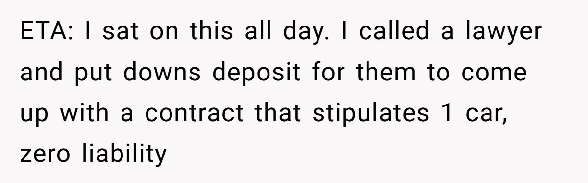 Woman Says No to Neighbor, His Vile Response Proves She Was Right ETA: I sat on this all day. I called a lawyer and put downs deposit for them to come up with a contract that stipulates 1 car, zero liability