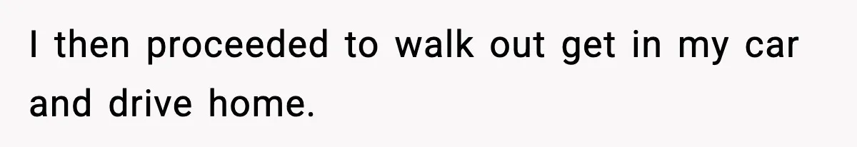Boss Suspends Teen Worker For “Stealing,” Then Demands He Train His Replacement I then proceeded to walk out get in my car and drive home.