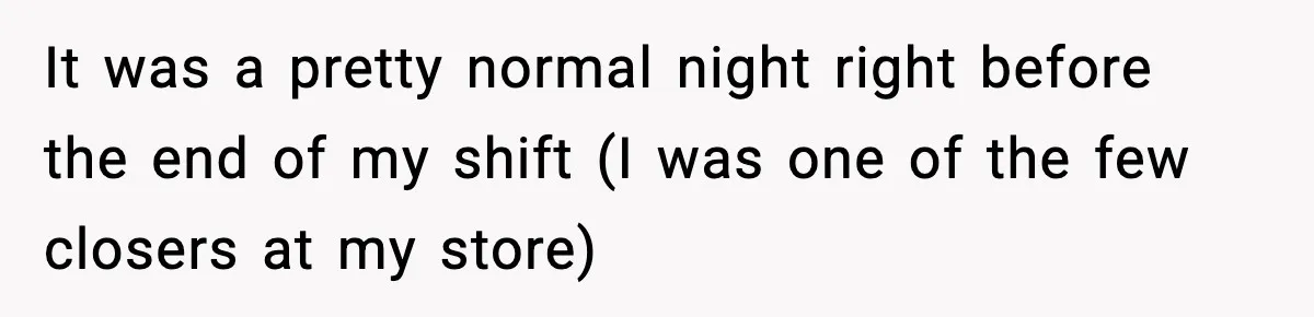 Boss Suspends Teen Worker For “Stealing,” Then Demands He Train His Replacement It was a pretty normal night right before the end of my shift (I was one of the few closers at my store)