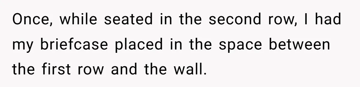 Airplane Know-It-All Tries to Tattle, Gets Beautifully Played by Passenger Once, while seated in the second row, I had my briefcase placed in the space between the first row and the wall.