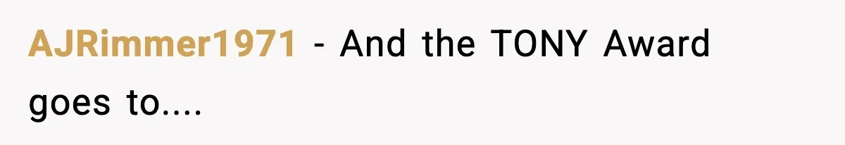 AJRimmer1971 − And the TONY Award goes to....