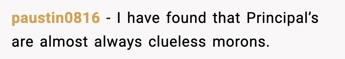 How This 9-Year-Old Turned A Necklace Into the Pettiest Revenge You’ve Ever Seen paustin0816 − I have found that Principal’s are almost always clueless morons.