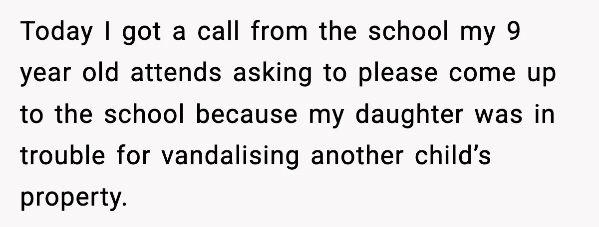 How This 9-Year-Old Turned A Necklace Into the Pettiest Revenge You’ve Ever Seen Today I got a call from the school my 9 year old attends asking to please come up to the school because my daughter was in trouble for vandalising another...