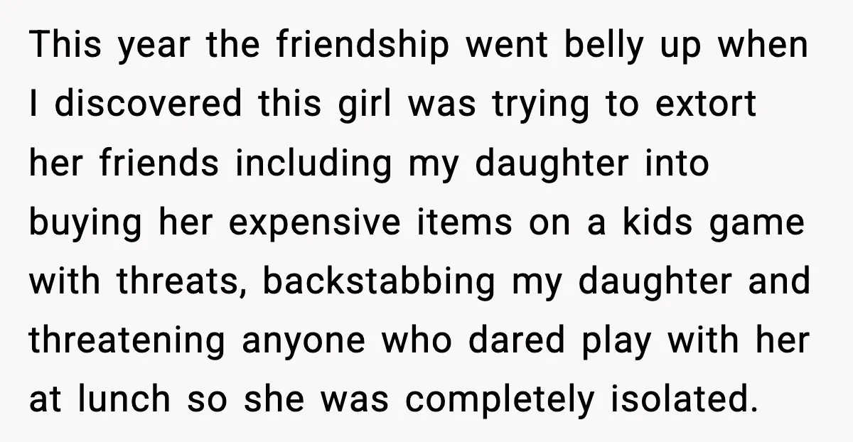 How This 9-Year-Old Turned A Necklace Into the Pettiest Revenge You’ve Ever Seen This year the friendship went belly up when I discovered this girl was trying to extort her friends including my daughter into buying her expensive items on a kids game...