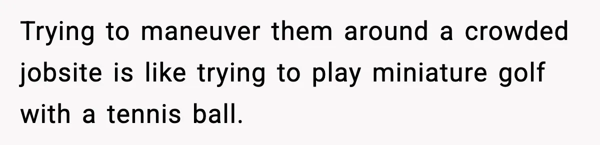 Crew Blocks His Concrete Job, Then Asks To Use His “Truck Wash”, So He Lets Them Ruin Their Cars Trying to maneuver them around a crowded jobsite is like trying to play miniature golf with a tennis ball.