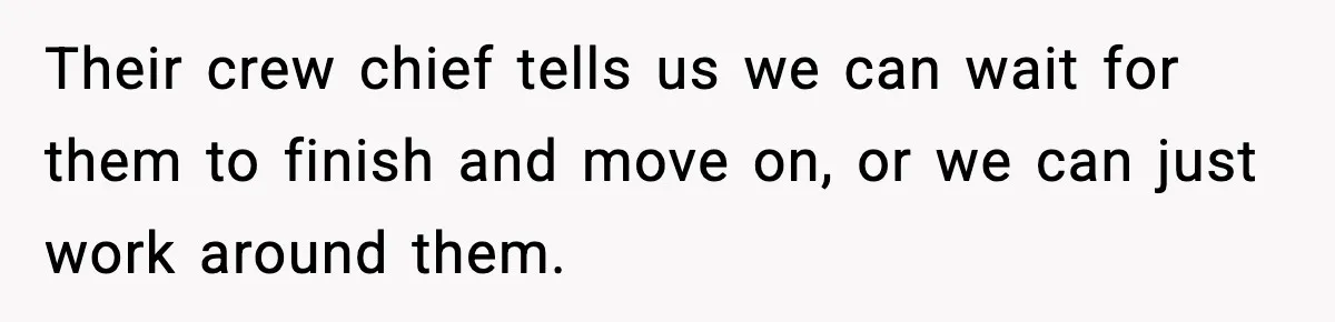 Crew Blocks His Concrete Job, Then Asks To Use His “Truck Wash”, So He Lets Them Ruin Their Cars Their crew chief tells us we can wait for them to finish and move on, or we can just work around them.