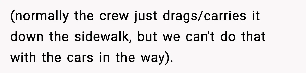 Crew Blocks His Concrete Job, Then Asks To Use His “Truck Wash”, So He Lets Them Ruin Their Cars (normally the crew just drags/carries it down the sidewalk, but we can't do that with the cars in the way).