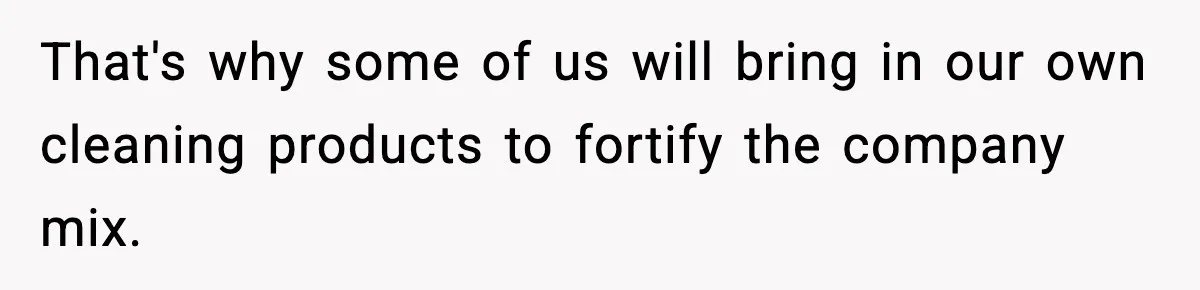 Crew Blocks His Concrete Job, Then Asks To Use His “Truck Wash”, So He Lets Them Ruin Their Cars That's why some of us will bring in our own cleaning products to fortify the company mix.