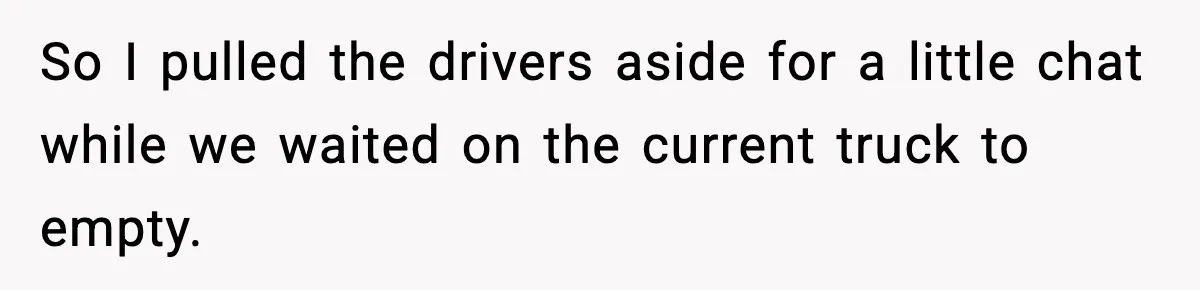 Crew Blocks His Concrete Job, Then Asks To Use His “Truck Wash”, So He Lets Them Ruin Their Cars So I pulled the drivers aside for a little chat while we waited on the current truck to empty.