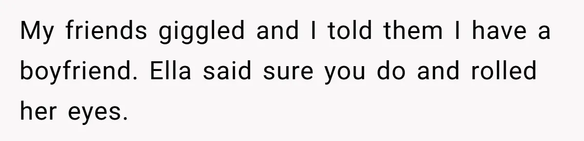 Friends Doubt Her Mystery Boyfriend Exists Until He Shows Up And Delivers A Lesson Nobody Asks For My friends giggled and I told them I have a boyfriend. Ella said sure you do and rolled her eyes.
