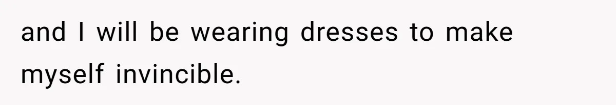 Husband Won’t Stop Pantsing Wife, She Turns To Internet… Then Files For Divorce and I will be wearing dresses to make myself invincible.