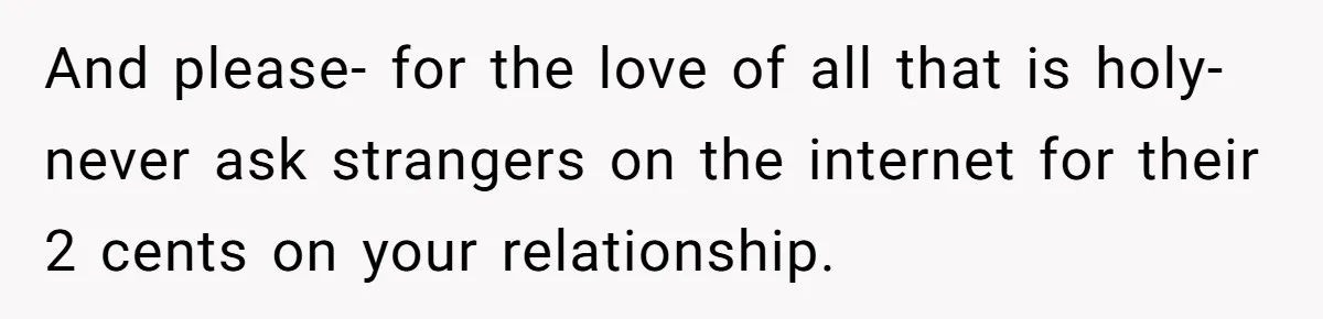 Husband Won’t Stop Pantsing Wife, She Turns To Internet… Then Files For Divorce And please- for the love of all that is holy- never ask strangers on the internet for their 2 cents on your relationship.
