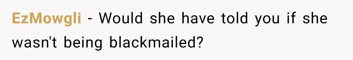 Daughter Begs Heartbroken Dad Not To Divorce Wife After Cheating's Shocking Painful Twist EzMowgli − Would she have told you if she wasn't being blackmailed?