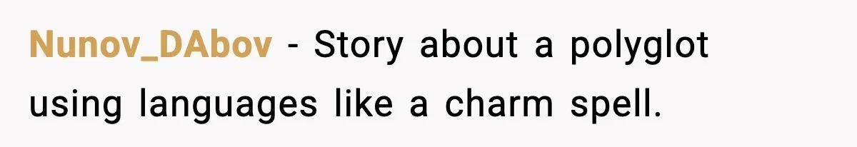 Nunov_DAbov - Story about a polyglot using languages like a charm spell.